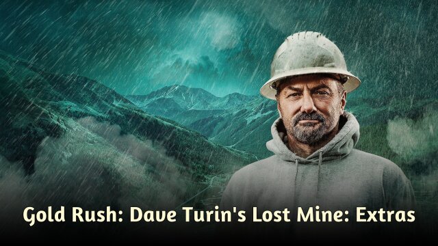 Gold Rush: Dave Turin's Lost Mine: Extras