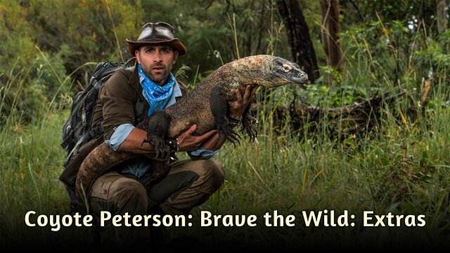 Coyote Peterson: Brave the Wild: Extras