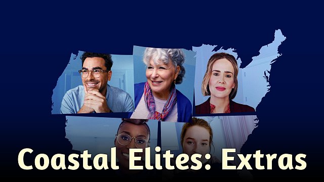 Coastal Elites: Extras