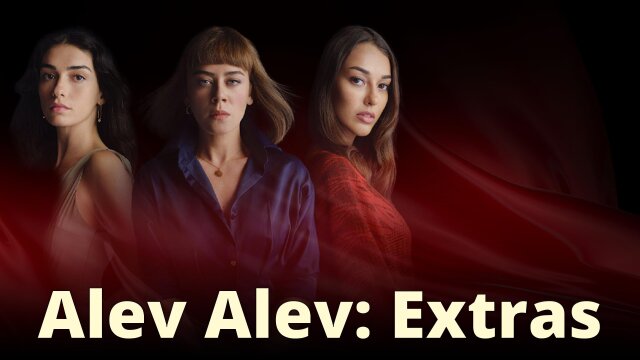Alev Alev: Extras