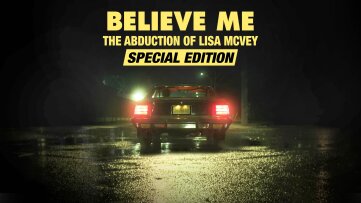 Believe Me: The Abduction of Lisa McVey: Special Edition