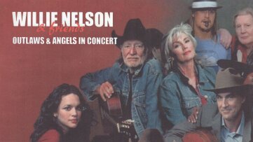 Willie Nelson and Friends: Outlaws and Angels