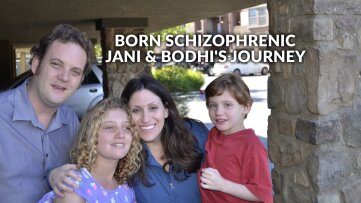 Born Schizophrenic: Jani & Bodhi's Journey