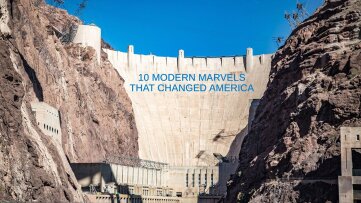 10 Modern Marvels That Changed America