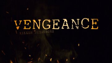 Vengeance: Killer Neighbors