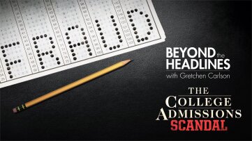 Beyond the Headlines: The College Admissions Scandal With Gretchen Carlson