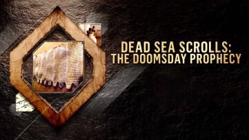 Dead Sea Scroll Secrets: The Doomsday Prophecy