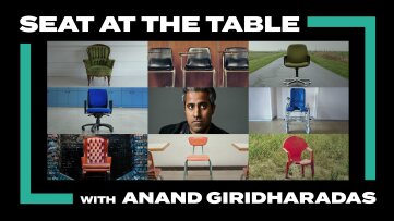 Seat at the Table With Anand Giridharadas