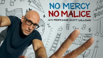 No Mercy, No Malice With Professor Scott Galloway