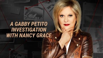 A Gabby Petito Investigation with Nancy Grace