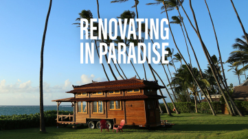 Renovating in Paradise